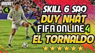 SKILL 6 SAO DUY NHẤT TRONG FIFA ONLINE 4  EL TORNADO [upl. by Maillw]