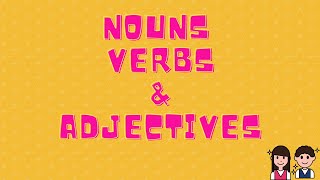 Nouns Verbs and Adjectives [upl. by Coumas483]