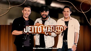 Jeito Matuto  Edy e Nathan  Rai Saia Rodada [upl. by Powe42]