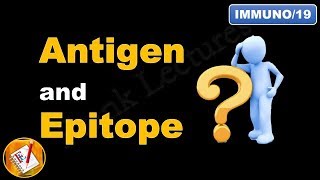 Antigen and Epitope Antigenic Determinant FLImmuno19 [upl. by Eugirne]