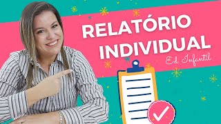 COMO FAZER O RELATÃ“RIO INDIVIDUAL NA EDUCAÃ‡ÃƒO INFANTIL [upl. by Calabresi]