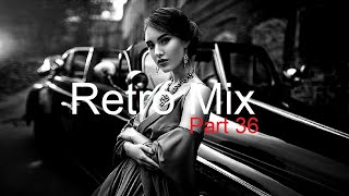 RETRO MIX Part 36 Best Deep House Vocal amp Nu Disco [upl. by Eidoc152]