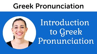 Introduction to Perfect Greek Pronunciation [upl. by Dleifniw36]