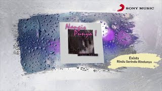 Exists – Rindu Serindu Rindunya Official Lyric Video [upl. by Tedra]