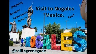 Nogales Mexico Trip [upl. by Artenak]