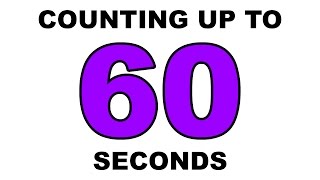 Counting Up to 60 Seconds [upl. by Carlin]