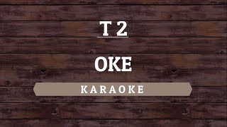 T2  OK Karaoke By Akiraa61 [upl. by Ardnohsed]