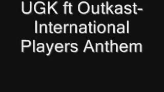 UGK ft OutkastInternational Players Anthem [upl. by Nola]