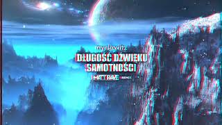 MYSLOVITZ  Długość Dżwięku Samotności MATT RAVE REMIX 2K23 [upl. by Arracot570]