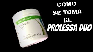 COMO SE TOMA EL PROLESSA DUO HERBALIFE [upl. by Chiou384]