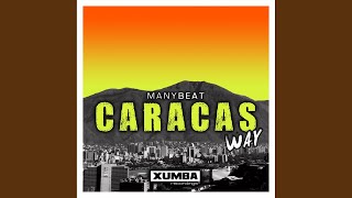 Caracas Way Original Mix [upl. by Einwahs]