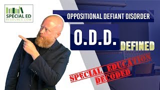 Oppositional Defiant Disorder ODD Defined  Special Education Decoded [upl. by Ahsilam]