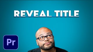 How To Reveal Text Title or Logo in Premiere Pro [upl. by Erinn91]