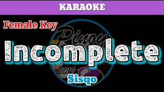 Incomplete by Sisqo Karaoke  Female Key [upl. by Yaned]