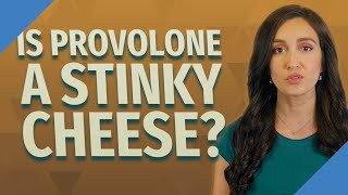 Is provolone a stinky cheese [upl. by Ettenrahc]