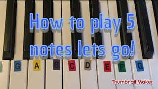 How to play 5 notes lets go Piano [upl. by Eesak]