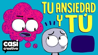 Tu ansiedad y tú  Casi Creativo [upl. by Bhatt974]