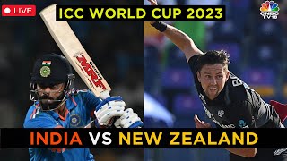 LIVE India Vs New Zealand  Ind Vs NZ Cricket Score  ICC WC  Virat Kohli  Rohit Sharma  N18L [upl. by Bonneau663]