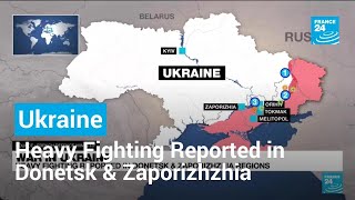 War in Ukraine Heavy Fighting Reported in Donetsk amp Zaporizhzhia Regions • FRANCE 24 English [upl. by Strawn]