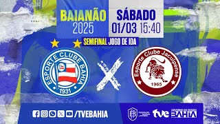 BAHIA 1 X 2 JACUIPENSE  PARTIDA COMPLETA  BAIANÃO 2025 BaianãoNaTVE  01032025 [upl. by Chris]