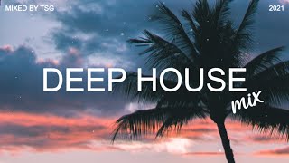 Deep House Mix 2021 Vol2  Mixed By TSG [upl. by Panthia]