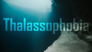 Thalassophobia [upl. by Ratep141]