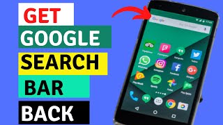 How To Get Google Search Bar Back On Home Screen  on android 2021 [upl. by Eiramik]