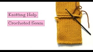 Knitting Help  Crocheted Seam [upl. by Suhcnip]