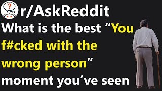 What is the best “You fed with the wrong person” moment you’ve seen rAskReddit  Reddit Jar [upl. by Annonyw]