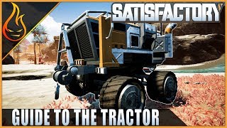 Satisfactory Complete Guide To The Tractor [upl. by Siffre]