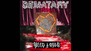 SEMATARY  BLEED A RIVER [upl. by Juli]