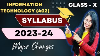 Class 10 Information Technology Syllabus 202324  Class 10 IT Code 402 Syllabus [upl. by Farkas]