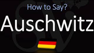 How to Pronounce Auschwitz CORRECTLY Meaning amp Pronunciation [upl. by Norven]