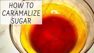 How to Caramelize sugar Easiest way from start to finish [upl. by Akitan]