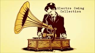 OLDER Electro Swing Collection [upl. by Aitenev]