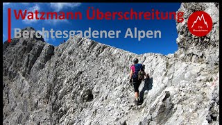 Watzmann Überschreitung  Berchtesgadener Alpen [upl. by Trutko794]