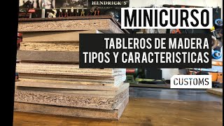 Tableros de madera tipos y características  MINICURSO  CUSTOMS [upl. by Athal]