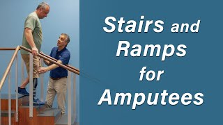 Stairs and Ramps For Amputees  Prosthetic Training Episode 13 [upl. by Anett]