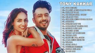 Hit of Tony kakkar 2021  Top 20 hits of Tony kakkar 2021  Best of Tony kakkar [upl. by Hayalat]