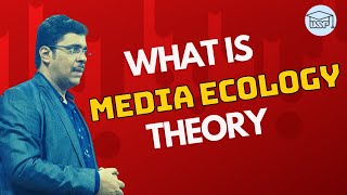 What is Media Ecology Theory [upl. by Mountford]