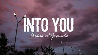 Into You  Ariana Grande Lyrics [upl. by Yanad200]