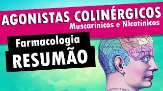 AGONISTAS COLINÉRGICOS  Muscarínicos e Nicotínicos  Farmacologia [upl. by Nyrehtak574]