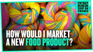 How Would I Market a New Food Product [upl. by Metzgar]