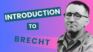 Introduction to Bertolt Brecht [upl. by Tillie715]