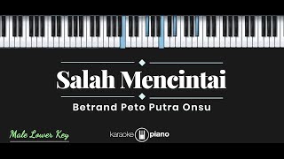 Salah Mencintai  Betrand Peto Putra Onsu KARAOKE PIANO  MALE LOWER KEY [upl. by Ylrak895]