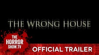 THE WRONG HOUSE TheHorrorShowTV Trailer [upl. by Honan]