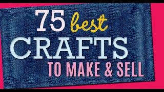 75 Crafts to Make and Sell  Cool Craft Ideas and DIY Projects to Make For Extra Cash [upl. by Nrehtac]