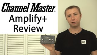 Channel Master Amplify Adjustable Preamplifier Review CM7778HD [upl. by Mou]