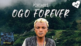 Portable  Ogo Forever Lyrics  Songish [upl. by Langley358]