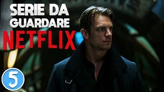 5 MIGLIORI SERIE TV DA GUARDARE SU NETFLIX [upl. by Nazarius]